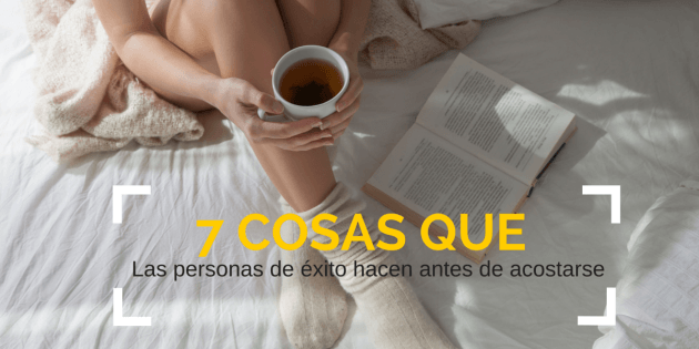 7-cosas-que-las-personas-de-éxito-hacen-antes-de-acostarse-la